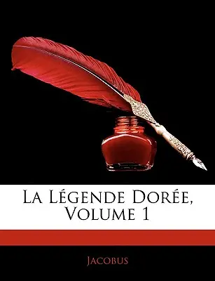 La Lgende Dore, Band 1 - La Lgende Dore, Volume 1