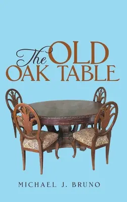 Der alte Eichentisch - The Old Oak Table