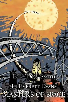 Masters of Space von E. E. 'Doc' Smith, Science Fiction, Abenteuer, Weltraum-Oper - Masters of Space by E. E. ' Doc' Smith, Science Fiction, Adventure, Space Opera