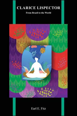 Clarice Lispector: Von Brasilien in die Welt - Clarice Lispector: From Brazil to the World