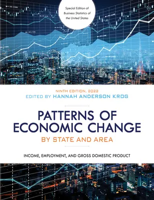 Patterns of Economic Change by State and Area 2022: Einkommen, Beschäftigung und Bruttoinlandsprodukt - Patterns of Economic Change by State and Area 2022: Income, Employment, and Gross Domestic Product