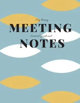 Leitfaden und Notizen für langweilige Meetings: 8.5x11 Meeting Notizbuch und Rätselbuch - My Boring Meeting Survival Guide and Notes: 8.5x11 Meeting Notebook and Puzzle Book