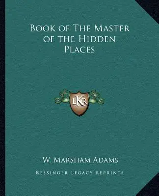 Das Buch des Meisters der verborgenen Stätten - Book of The Master of the Hidden Places