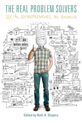 Die wahren Problemlöser: Soziale Unternehmer in Amerika - The Real Problem Solvers: Social Entrepreneurs in America