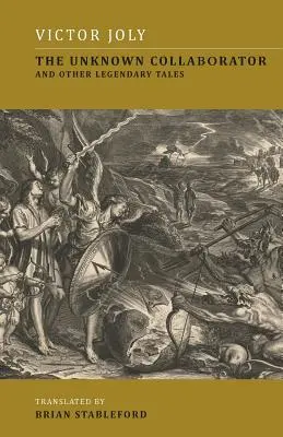 Der Unbekannte Kollaborateur: Und andere legendäre Erzählungen - The Unknown Collaborator: And Other Legendary Tales