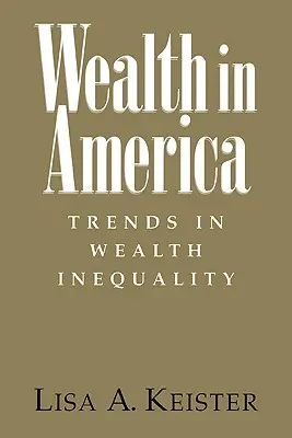 Reichtum in Amerika: Trends in der Vermögensungleichheit - Wealth in America: Trends in Wealth Inequality