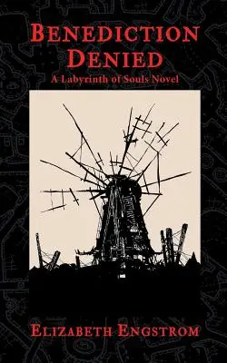 Segen verweigert: Ein Labyrinth der Seelen-Roman - Benediction Denied: A Labyrinth of Souls Novel