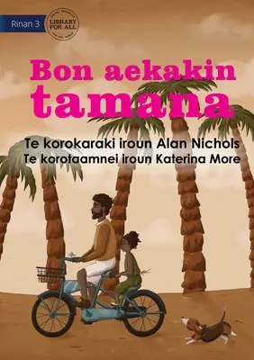 Genau wie Papa - Bon aekakin tamana (Te Kiribati) - Just Like Dad - Bon aekakin tamana (Te Kiribati)