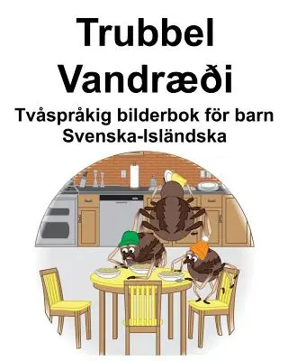 Svenska-Islndska Trubbel/Vandri Tvsprkig bilderbok fr barn