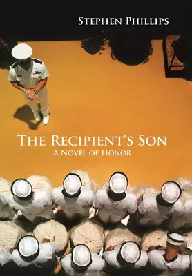Der Sohn des Empfängers: Ein Roman der Ehre - The Recipient's Son: A Novel of Honor
