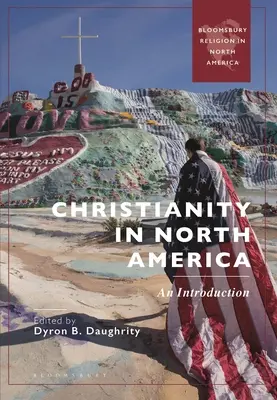 Das Christentum in Nordamerika: Eine Einführung - Christianity in North America: An Introduction