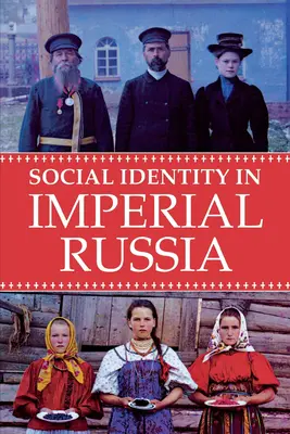 Soziale Identität im kaiserlichen Russland - Social Identity in Imperial Russia