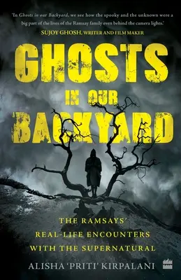 Geister in unserem Hinterhof: Die Begegnungen der Ramsays mit dem Übernatürlichen im wirklichen Leben - Ghosts in Our Backyard: The Ramsays' Real-Life Encounters with the Supernatural
