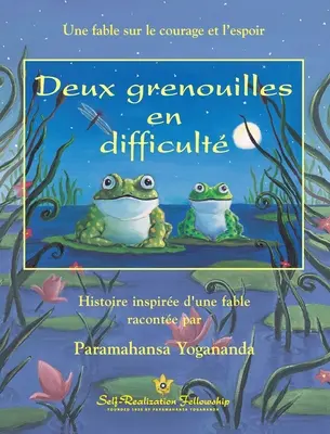 Deux grenouilles en difficult (Zwei Frösche in Schwierigkeiten - Französisch) - Deux grenouilles en difficult (Two Frogs in Trouble French)