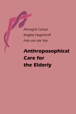 Anthroposophische Altenpflege - Anthroposophical Care for the Elderly