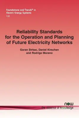 Zuverlässigkeitsstandards für den Betrieb und die Planung zukünftiger Elektrizitätsnetze - Reliability Standards for the Operation and Planning of Future Electricity Networks