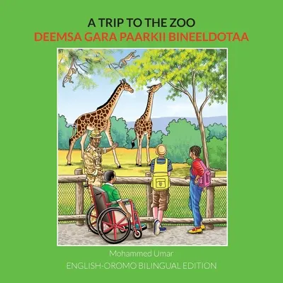 Ein Ausflug in den Zoo: Englisch-Oromo Bilinguale Ausgabe - A Trip to the Zoo: English-Oromo Bilingual Edition