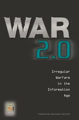 Krieg 2.0: Irreguläre Kriegsführung im Informationszeitalter - War 2.0: Irregular Warfare in the Information Age