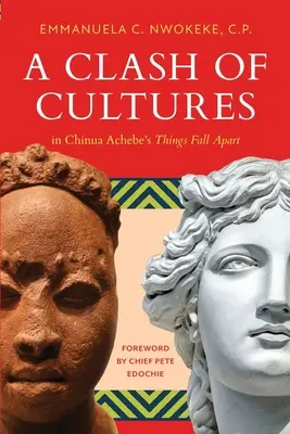 Kampf der Kulturen: in Chinua Achebes Things Fall Apart - A Clash of Cultures: in Chinua Achebe's Things Fall Apart