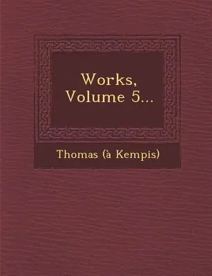 Werke, Band 5... - Works, Volume 5...