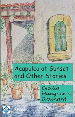 Acapulco bei Sonnenuntergang und andere Geschichten: Sammlung - Acapulco at Sunset and Other Stories: Collection