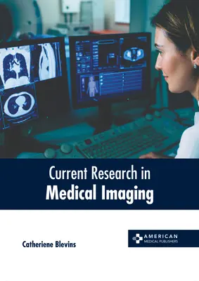 Aktuelle Forschung in der medizinischen Bildgebung - Current Research in Medical Imaging