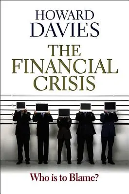 Finanzkrise: Wer ist schuld? - Financial Crisis: Who Is to Blame?