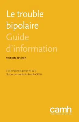 Le Trouble Bipolaire: Leitfaden zur Information - Le Trouble Bipolaire: Guide D'Information