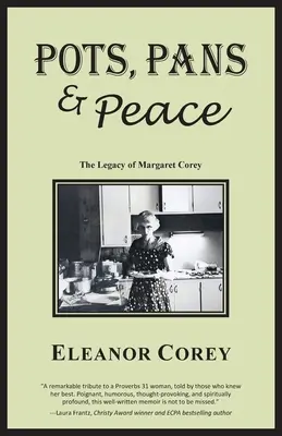 Töpfe, Pfannen und Frieden - das Vermächtnis von Margaret Corey - Pots, Pans & Peace--The Legacy of Margaret Corey