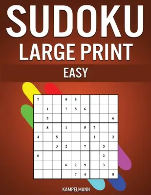 Sudoku Large Print Easy: 250 leicht zu lösende Großdruck-Sudokus mit Lösungen - Sudoku Large Print Easy: 250 Large Print Easy to Solve Sudokus with Solutions