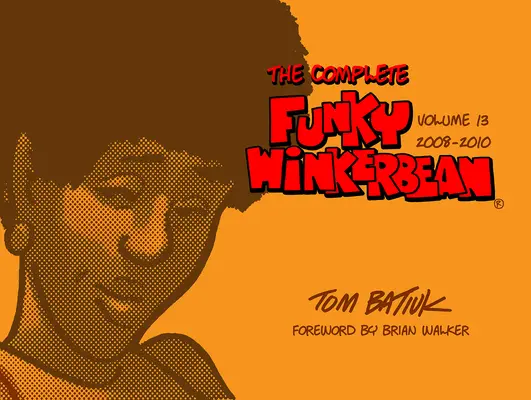 Die Gesamtausgabe von Funky Winkerbean, Band 13, 2008-2010 - The Complete Funky Winkerbean, Volume 13, 2008-2010