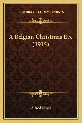 Ein belgischer Weihnachtsabend (1915) - A Belgian Christmas Eve (1915)