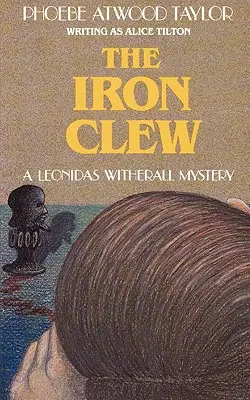 Die eiserne Klinge: Ein Leonidas Witherall-Krimi - The Iron Clew: A Leonidas Witherall Mystery