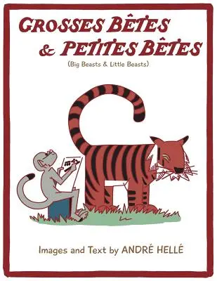 Große Biester & kleine Biester (Big Beasts and Little Beasts): Große Biester und kleine Biester - Grosses Betes & Petites Betes (Big Beasts and Little Beasts): Big Beasts and Little Beasts