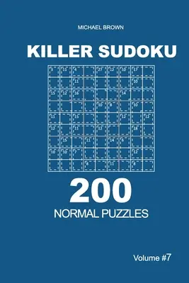 Killer Sudoku - 200 normale Puzzles 9x9 (Band 7) - Killer Sudoku - 200 Normal Puzzles 9x9 (Volume 7)