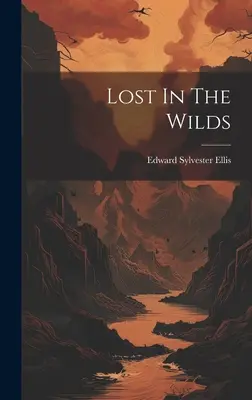 Verloren in der Wildnis - Lost In The Wilds