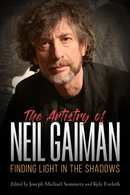 Das künstlerische Schaffen von Neil Gaiman: Die Suche nach dem Licht im Schatten - Artistry of Neil Gaiman: Finding Light in the Shadows
