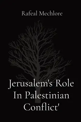 Jerusalems Rolle im Palästina-Konflikt' - Jerusalem's Role In Palestinian Conflict'