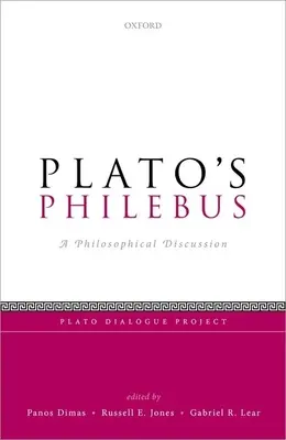 Platons Philebus: Eine philosophische Diskussion - Plato's Philebus: A Philosophical Discussion