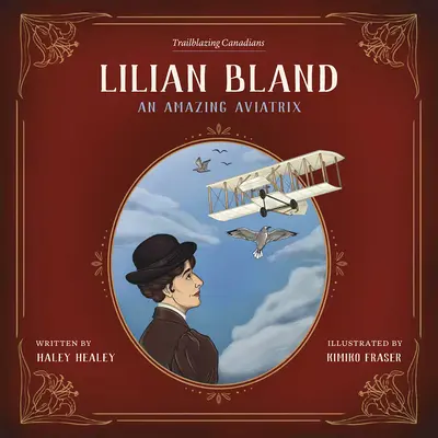 Lilian Bland: Eine erstaunliche Fliegerin - Lilian Bland: An Amazing Aviatrix