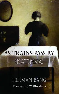 Wenn Züge vorbeifahren: Katinka - As Trains Pass by: Katinka