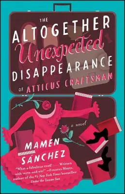 Das gänzlich unerwartete Verschwinden von Atticus Craftsman - The Altogether Unexpected Disappearance of Atticus Craftsman