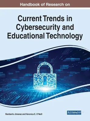 Handbuch der Forschung zu aktuellen Trends in der Cybersicherheit und Bildungstechnologie - Handbook of Research on Current Trends in Cybersecurity and Educational Technology