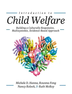 Einführung in die Kinderfürsorge: Aufbau eines kultursensiblen, multisystemischen, evidenzbasierten Ansatzes - Introduction to Child Welfare: Building a Culturally Responsive, Multisystemic, Evidence-Based Approach