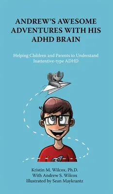 Andrew's Awesome Adventures with His ADHD Brain