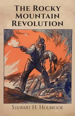 Die Rocky-Mountain-Revolution - The Rocky Mountain Revolution