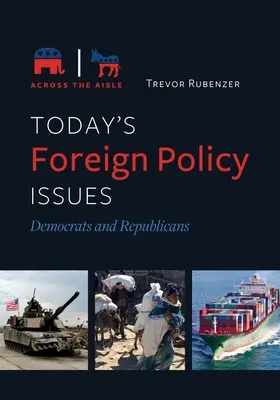 Außenpolitische Themen von heute: Demokraten und Republikaner - Today's Foreign Policy Issues: Democrats and Republicans
