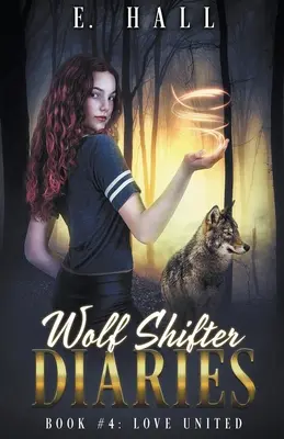 Wolf Shifter Tagebücher: Liebe vereint - Wolf Shifter Diaries: Love United