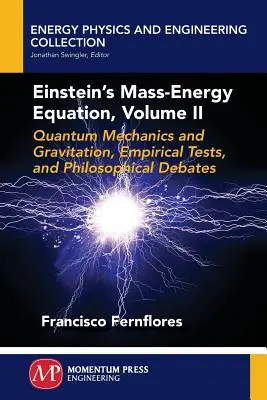 Einsteins Masse-Energie-Gleichung, Band II - Einstein's Mass-Energy Equation, Volume II