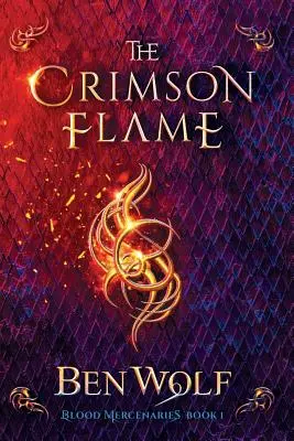 Die karmesinrote Flamme: Ein dunkler Fantasy-Roman mit Schwert und Zauberei - The Crimson Flame: A Sword and Sorcery Dark Fantasy Novel